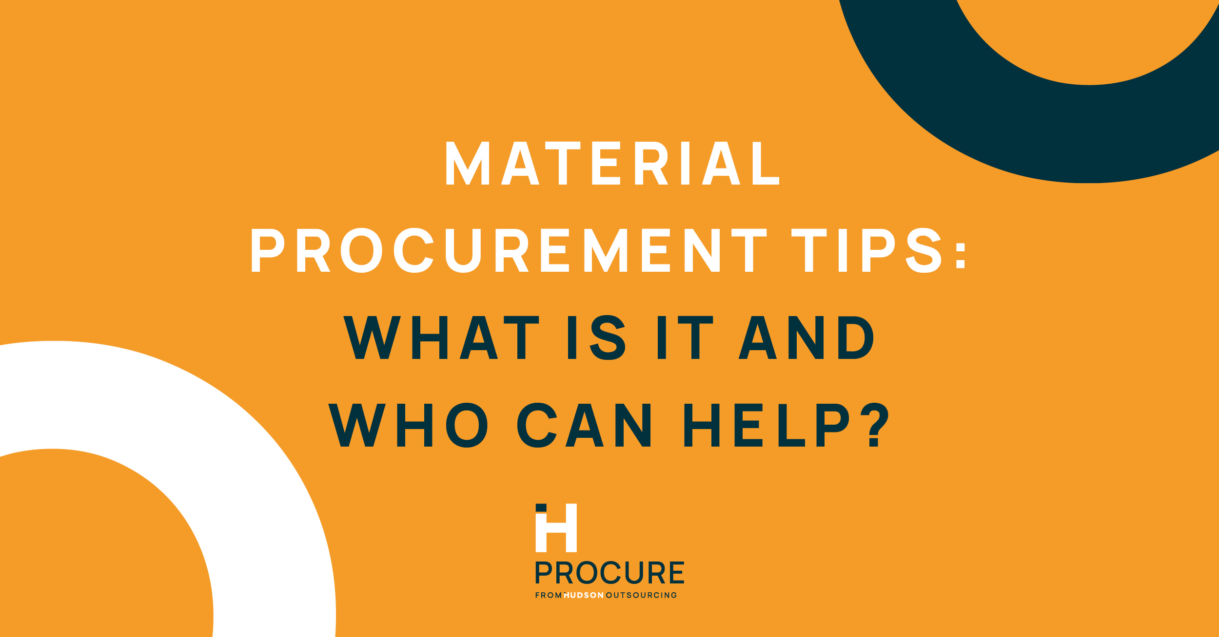 Material Procurement Tips: What Is It and Who Can Help?