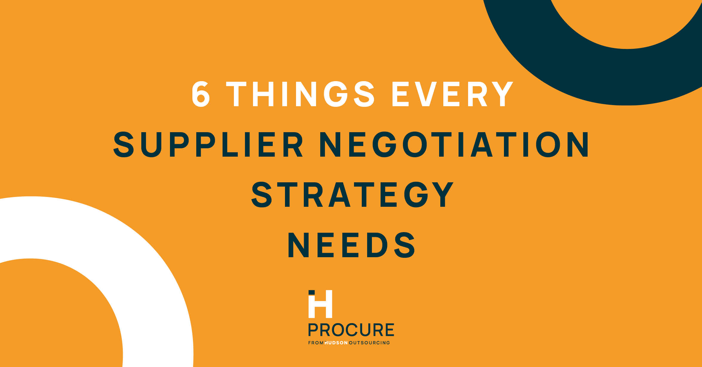 6 Things Every Supplier Negotiation Strategy Needs